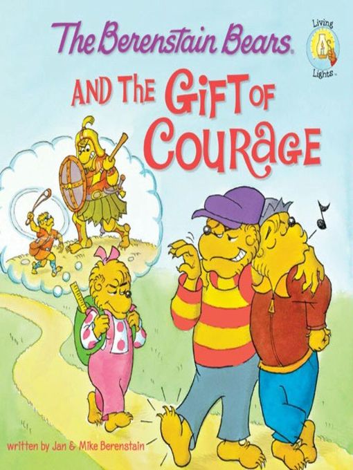 Title details for The Berenstain Bears and the Gift of Courage by Jan Berenstain - Available